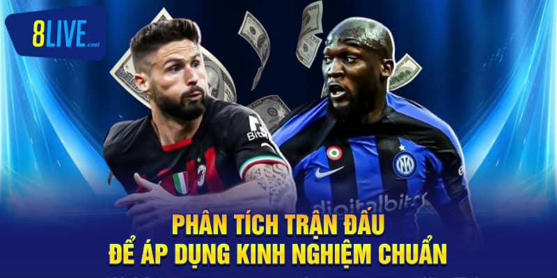 Phân tích trận đấu để áp dụng kinh nghiệm chuẩn